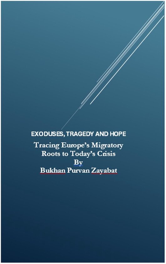 Exoduses, Tragedy and Hope: Tracing Europe’s Migratory Roots to Today’s Crisis