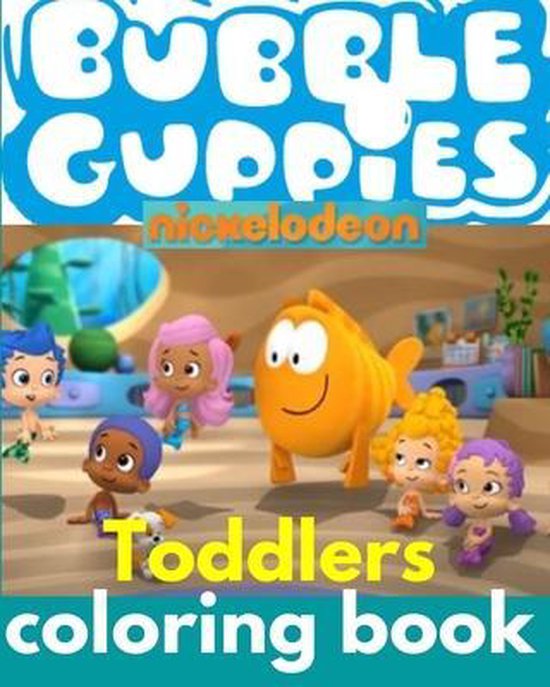 Bubble Guppies Toddlers Coloring Book, Evra Martin | 9798737063078 ...