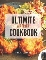 Ultimate Air Fryer Cookbook