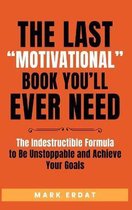 The Last Motivational Book You'll Ever Need