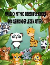 Malbuch mit 100 Tieren fur Kinder und Kleinkinder jeden Alters