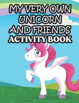 My Very Own Unicorn And Friends Activity Book