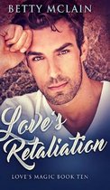 Love's Retaliation (Love's Magic Book 10)