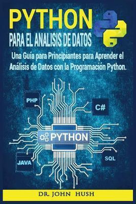 Python Para el Analisis de Datos | 9781801136143 | Dr John Hush ...