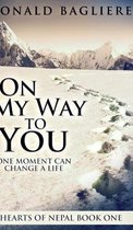 On My Way To You (Hearts Of Nepal Book 1)