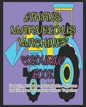 Ethan's Marvelous Machines Colouring Book