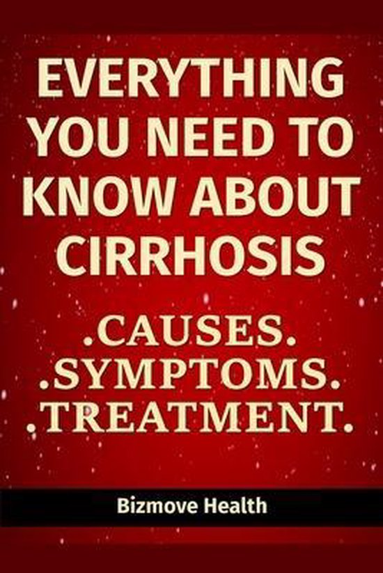 Everything you need to know about Cirrhosis - cover