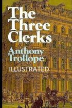 The Three Clerks Illustrated
