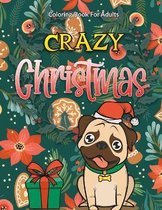 Crazy Christmas Coloring Book For Adults