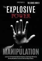 The Explosive Power of Manipulation