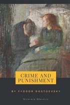 Crime and Punishment by Fyodor Dostoevsky