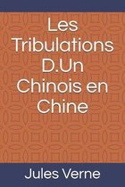 Les Tribulations D.Un Chinois en Chine