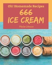 Oh! 666 Homemade Ice Cream Recipes