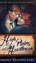 High Plains Heartbreak (Love On The High Plains Book 3)