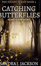 Catching Butterflies (The Escape Series Book 2)