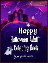 Happy Halloween Adult Coloring Book: Halloween Coloring Book For Adult Relaxation