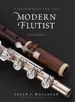 Dictionaries for the Modern Musician-A Dictionary for the Modern Flutist