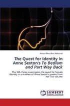 The Quest for Identity in Anne Sexton's To Bedlam and Part Way Back