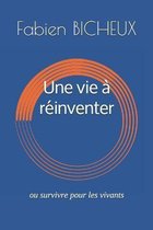 Une vie a reinventer