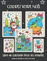 Colorez votre Noel. Livre de coloriage pour les enfants