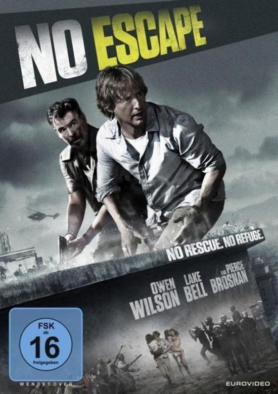 Dowdle, J: No Escape - No Rescue. No Refuge.
