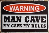 Wandbord - Warning Man Cave My Cave My Rules