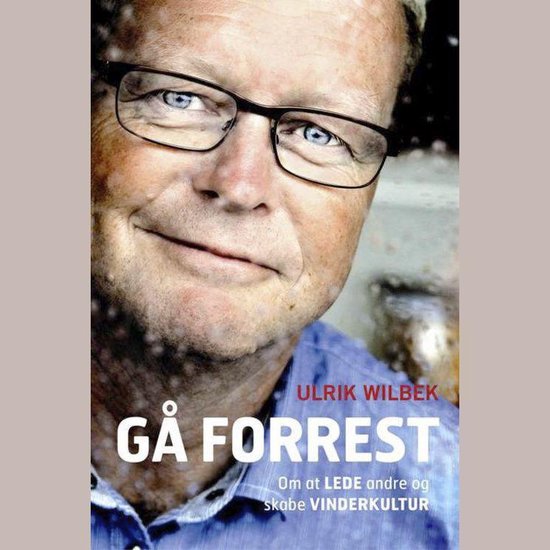 Gå forrest - om at lede andre og skabe vinderkultur - cover