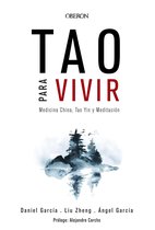 Libros singulares - Tao para vivir. Medicina China, Tao Yin y Meditación