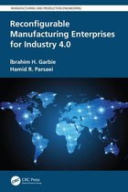 Manufacturing and Production Engineering- Reconfigurable Manufacturing Enterprises for Industry 4.0