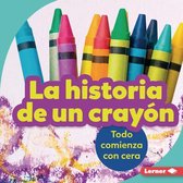 Paso a Paso (Step by Step)-La Historia de Un Cray�n (the Story of a Crayon)