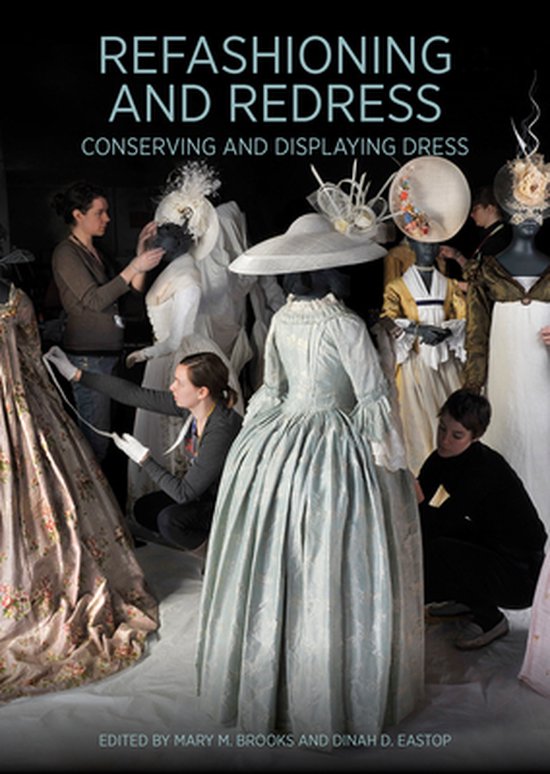 Refashioning and Redressing - Conserving and Displaying Dres ... - cover