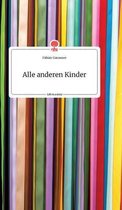 Alle anderen Kinder. Life is a Story - story.one