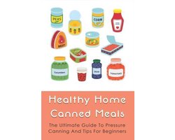 Healthy Home Canned Meals