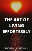 The Art of Living Effortlessly