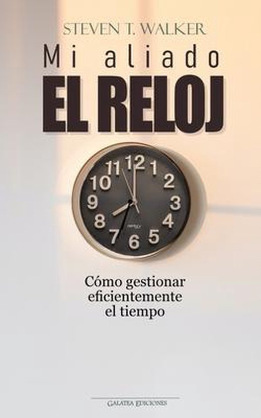 Productividad Y Negocios - Steven T. Walker- Mi aliado el re ... - cover