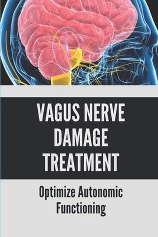Vagus Nerve Damage Treatment, Carlos Schofill 9798528838021 Boeken