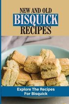 New And Old Bisquick Recipes: Explore The Recipes For Bisquick