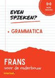 Even Spieken - Grammatica Frans voor de onderbouw