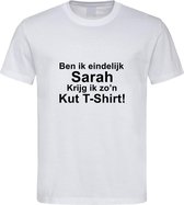 Wit T-Shirt met “ Ben ik eindelijk Sarah krijg ik zo'n kut t-shirt  “ print Zwart  Size S