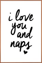JUNIQE - Poster met kunststof lijst I Love You And Naps -13x18 /Wit &