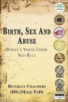 Birth, Sex and Abuse: Women's Voices Under Nazi Rule (Winner