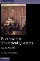 Beethovens Theatrical Quartets