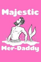 Majestic Mer Daddy