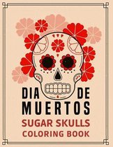 Dia de Muertos Sugar Skulls Coloring Book