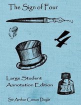 The Sign of Four: Large Student annotation edition