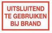 Uitsluitend gebruiken bij brand tekstbord - kunststof 400 x 250 mm