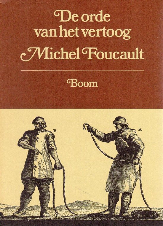 Boekcover: "De orde van het vertoog" door Michel Foucault. Bruine bovenkant met titel, crèmekleurige onderkant met prent van twee mannen met touwen.