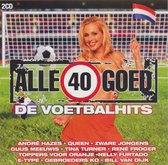 Alle 40 Goed - De Voetbalhits