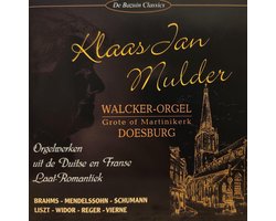 Top 10 klassieke muziek albums 2026: Klaas Jan Mulder - Orgelwerken uit de laatromantiek