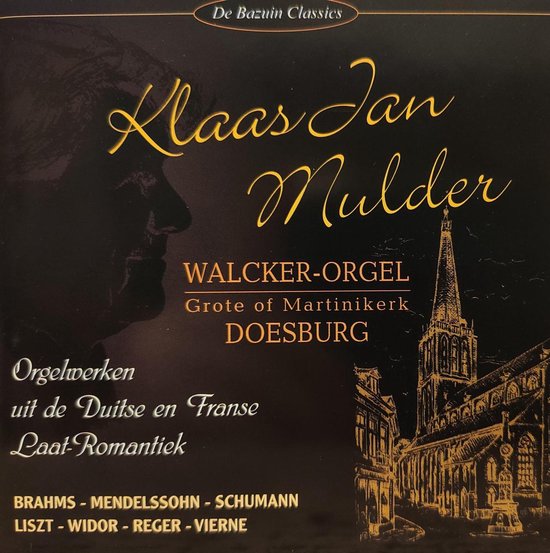 Foto: Klaas jan mulder orgelwerken uit de duitse franse laat romantiek walcker orgel grote of martini kerk doesburg cd klassiek brahms mendelssohn schumann liszt widor reger vierne melodia preludium orpheus intermezzo toccata